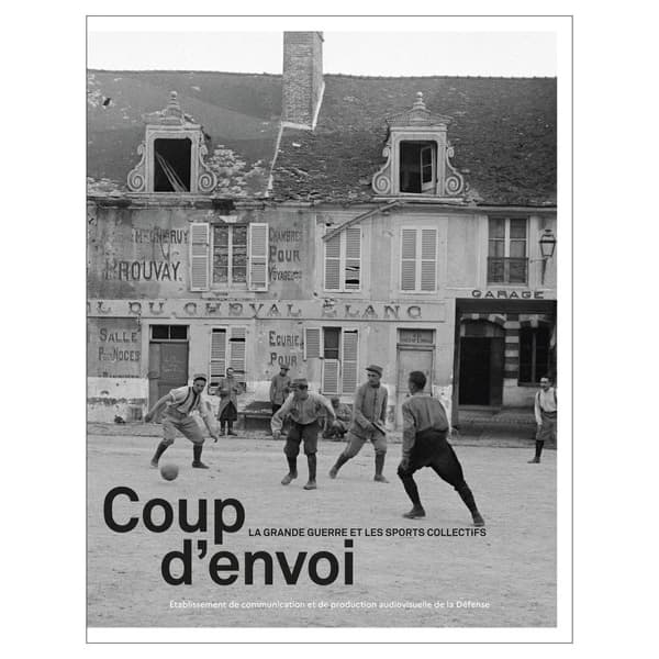 Coup d'envoi : la Grande guerre et les sports collectifs