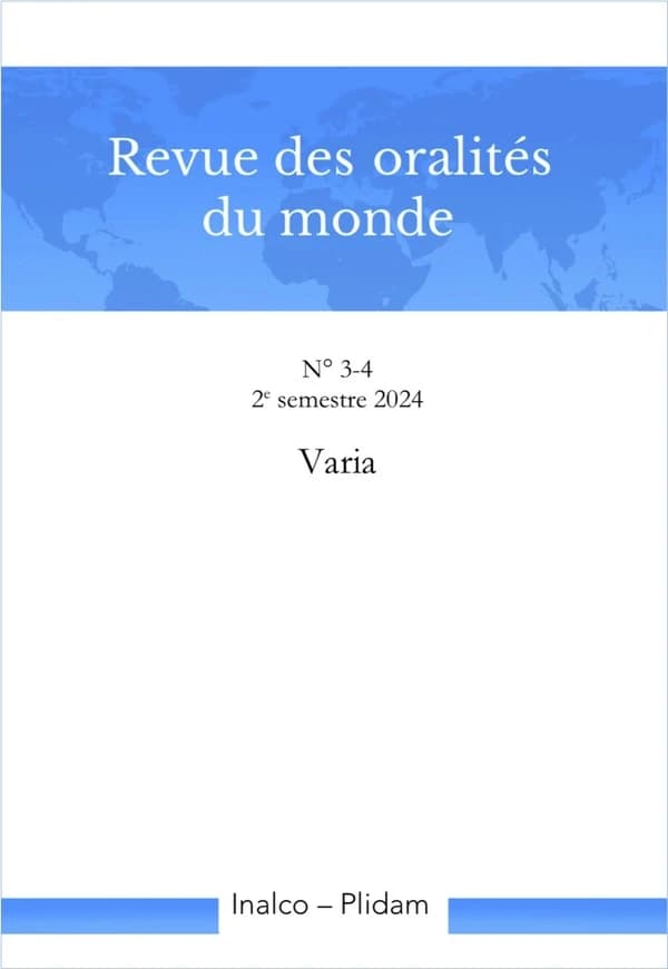 Revue des oralités du monde N. 3-4 : Varia 2e semestre 2024