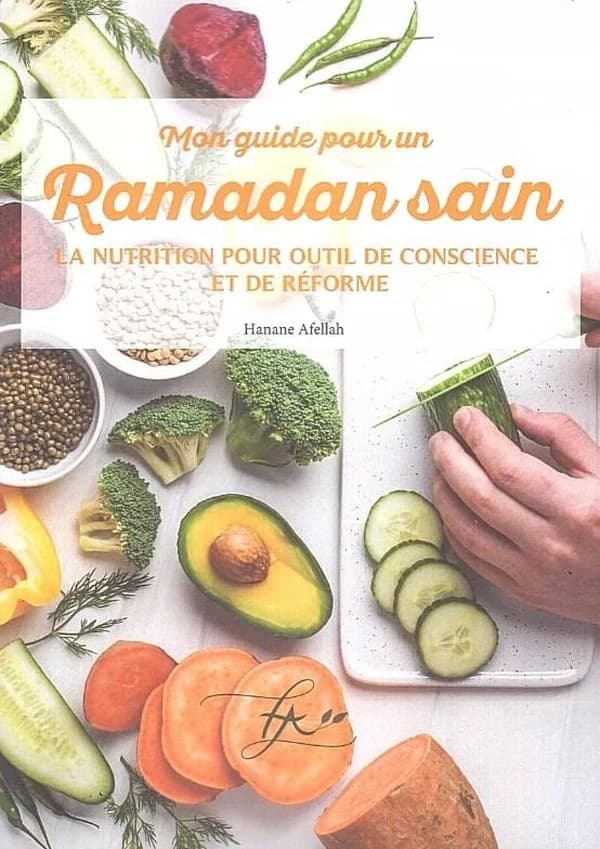 Mon guide pour un Ramadan sain : La nutrition pour outil de conscience et de réforme