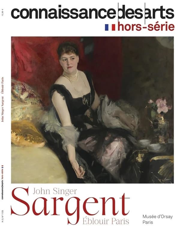 Connaissance des arts Hors-Série n.1135 : John Singer Sargent : Éblouir Paris