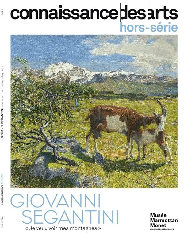 Connaissance des arts Hors-Série n.1158 : Giovanni Segantini : "Je veux voir mes montagnes"