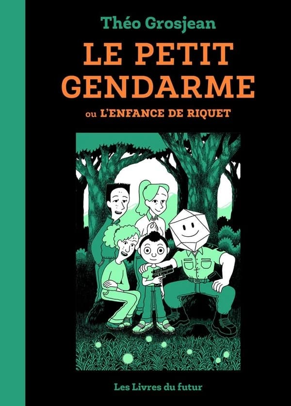 Le petit gendarme ou L'enfance de Riquet