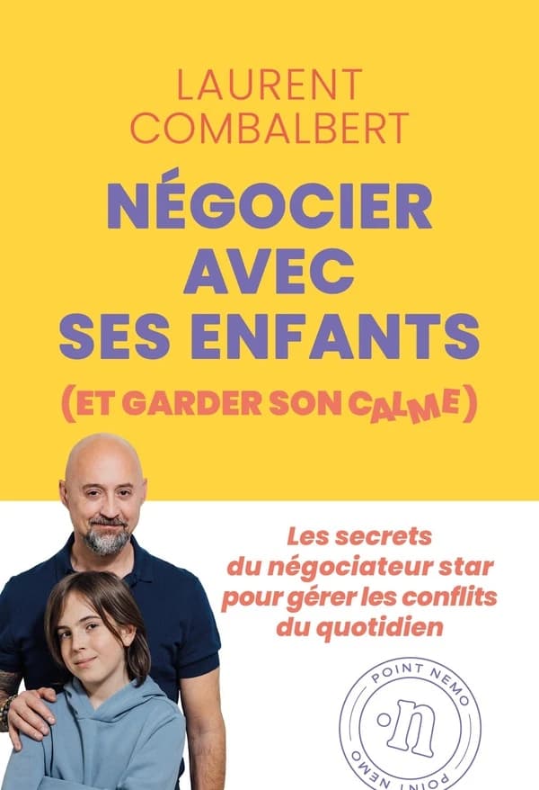 Négocier avec ses enfants : et garder son calme
