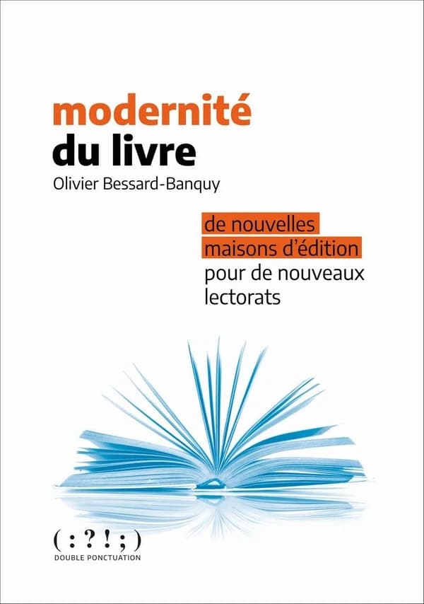 Modernité du livre: de nouvelles maisons d'édition pour de nouveaux lectorats
