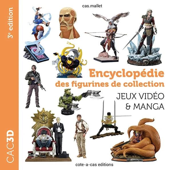 Encyclopédie des figurines de collection : jeux vidéo & manga (3e éd.) Cas.Mallet