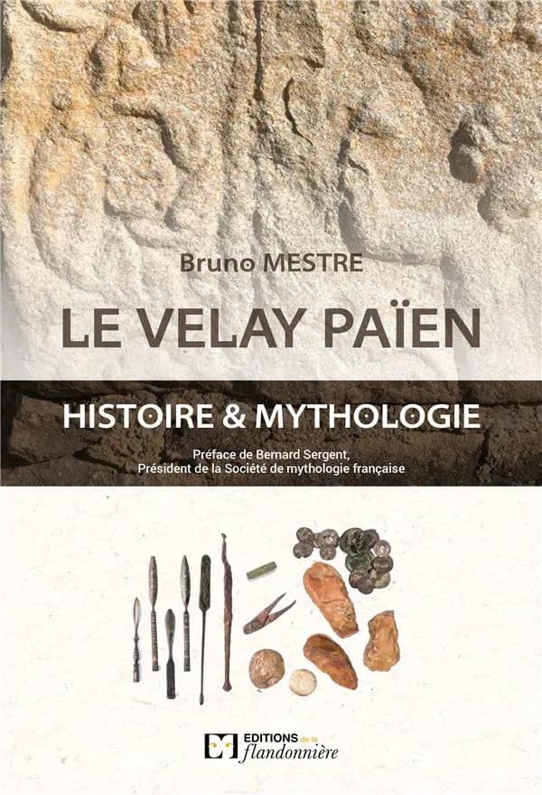Le Velay païen : histoire & mythologie
