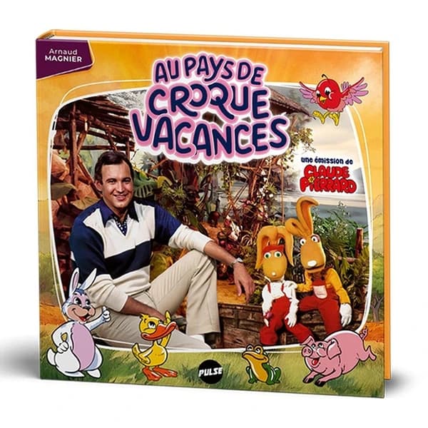 Au pays de "Croque vacances" : une émission de Claude Pierrard