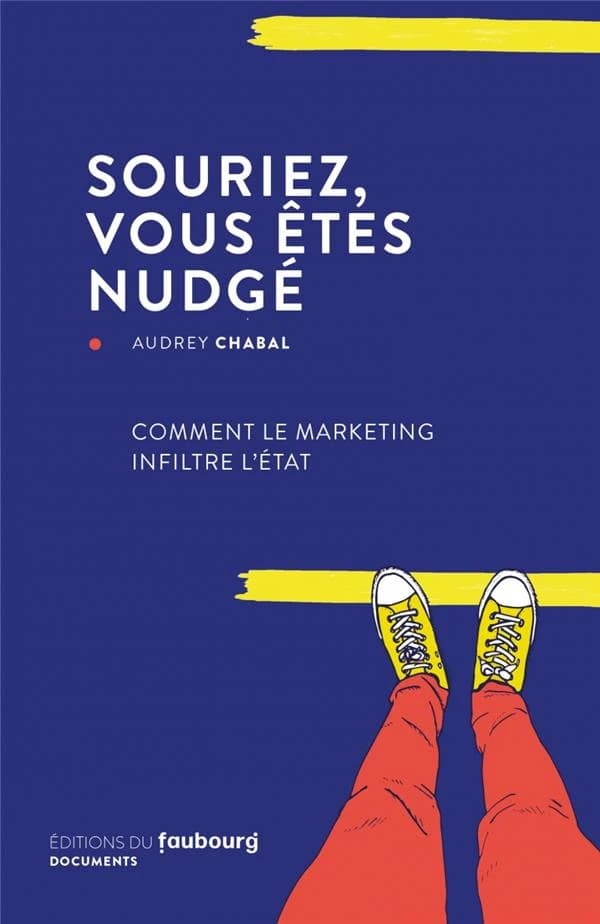 Souriez, vous êtes nudgé : comment le marketing infiltre l'État