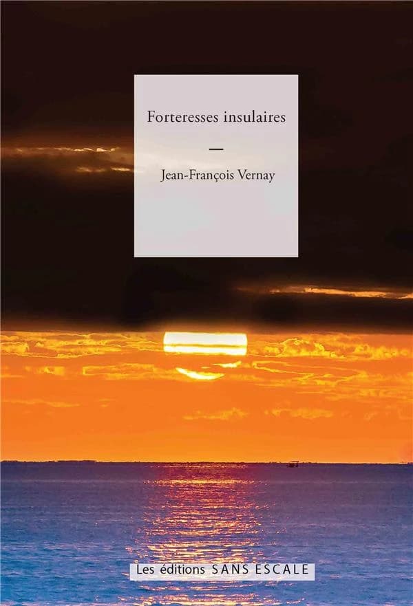 Forteresses insulaires...