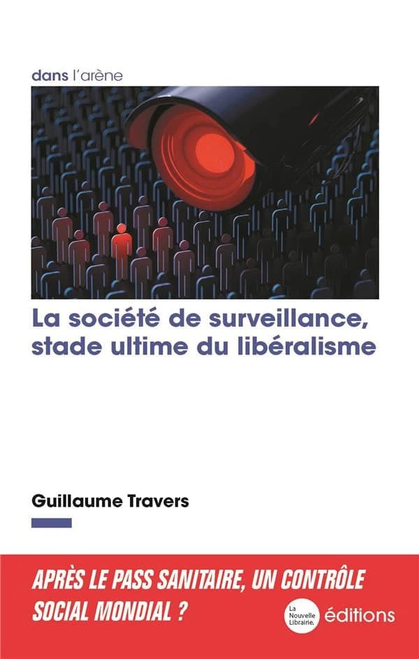 La société de surveillance, stade ultime du libéralisme