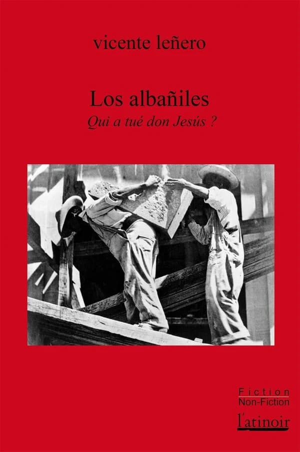 Los albañiles : qui a tué don Jesús ?
