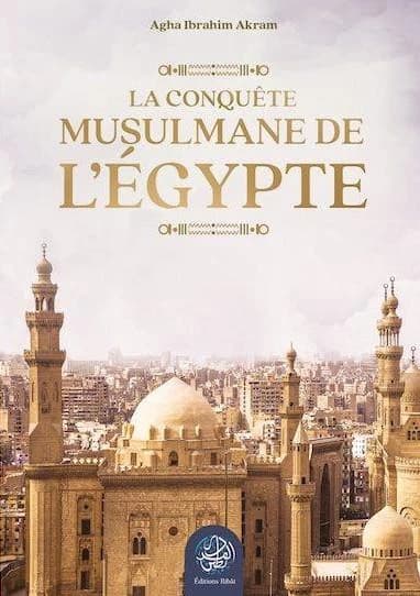La conquête musulmane de l'Egypte
