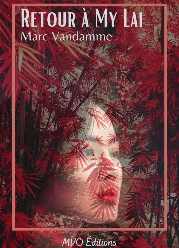 Retour à My Lai : roman