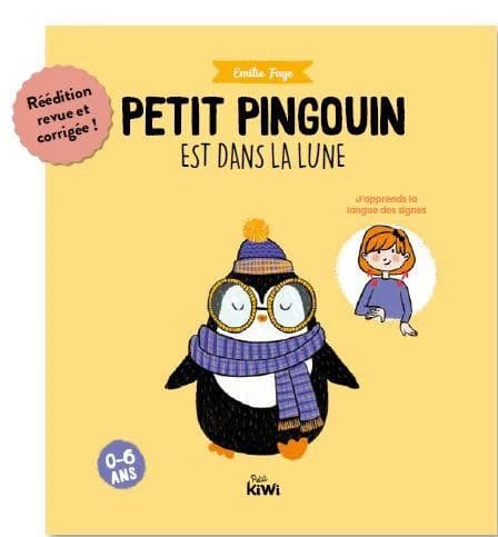 Petit pingouin est dans la lune : j'apprends la langue des signes