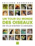 Un tour du monde des oiseaux : De Ville-d'Avray à Ushuaïa