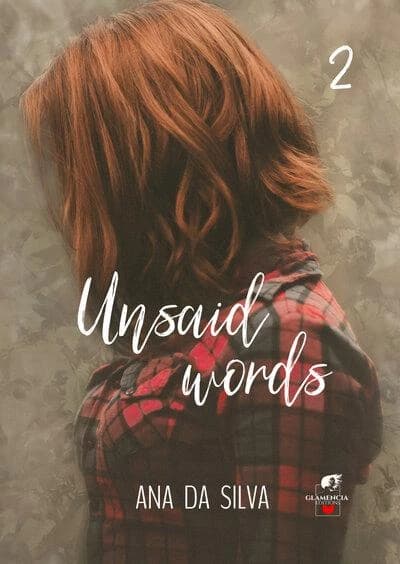 Unsaid words. Tome 2