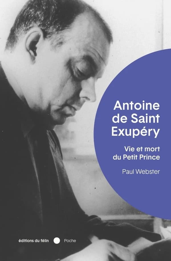 Saint-Exupéry : vie et mort du Petit Prince