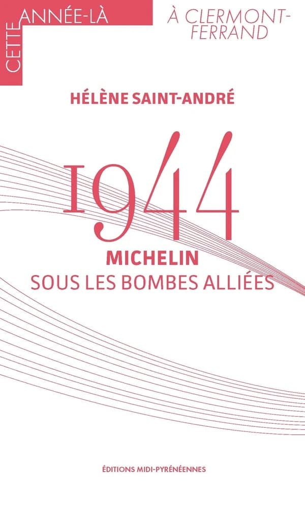 1944. Michelin sous les bombes alliées