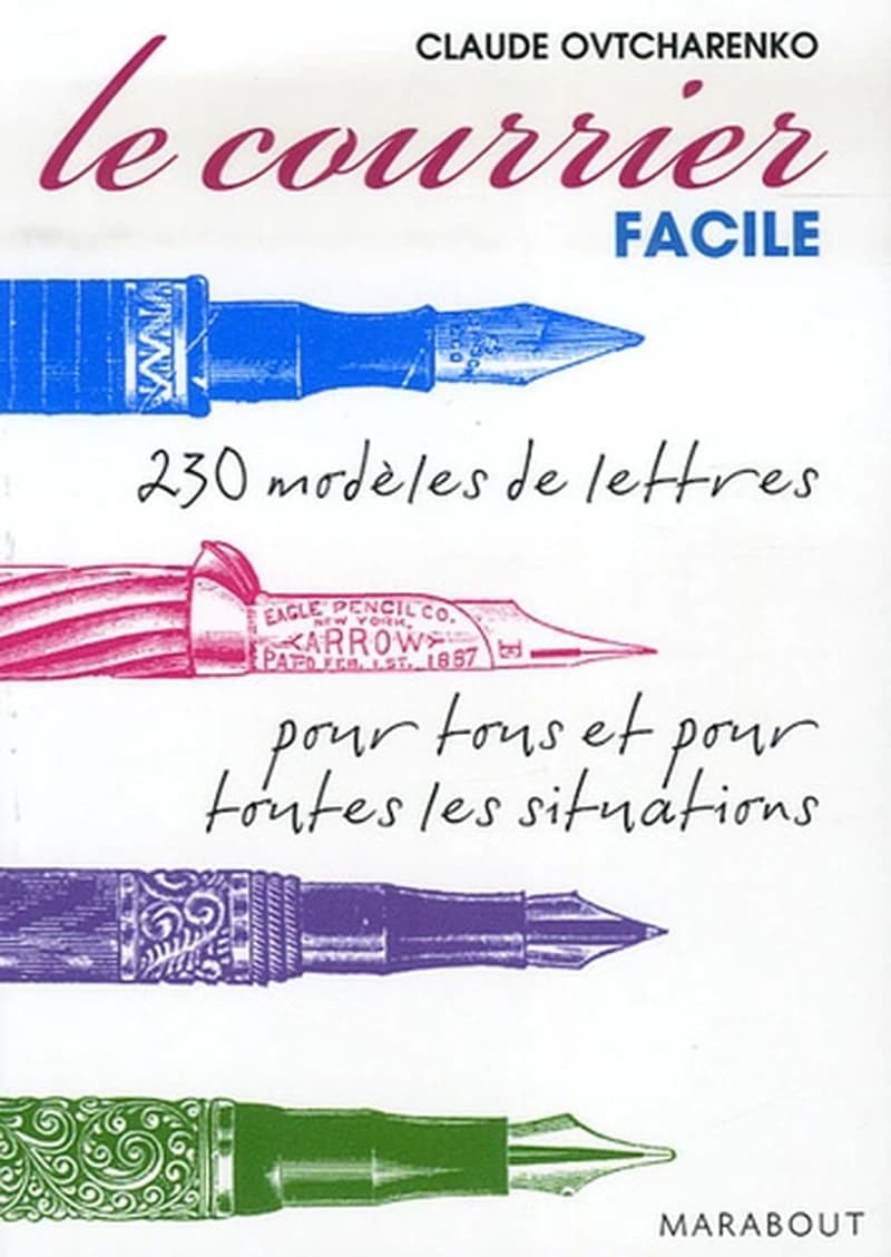 Le courrier facile - Modèles de lettres pour tous et pour toutes les situations