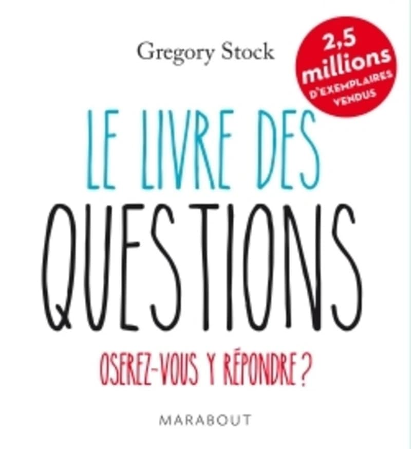 Le livre des questions - Oserez-vous y répondre ?