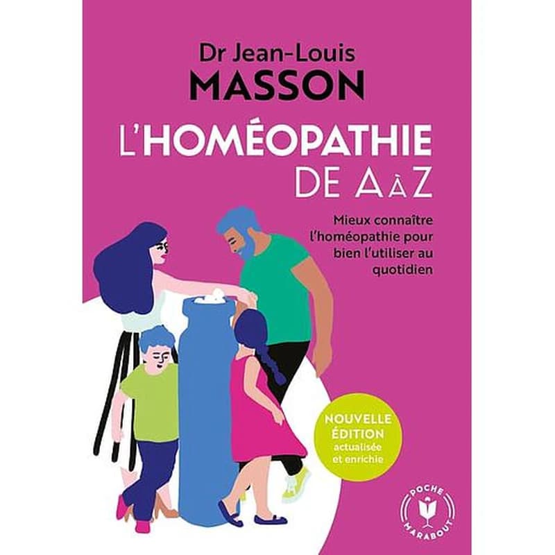 L'homéopathie de A à Z (Nouvelle éd. actualisée et enrichie) Dr Jean-Louis Masson