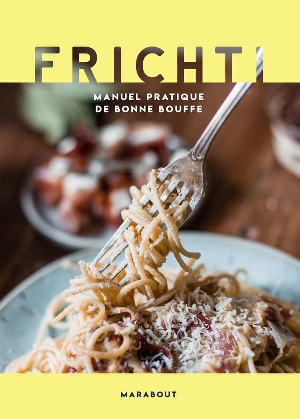 Frichti, manuel pratique de bonne bouffe
