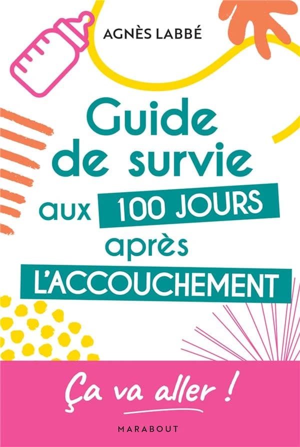 Guide de survie aux 100 jours après l'accouchement