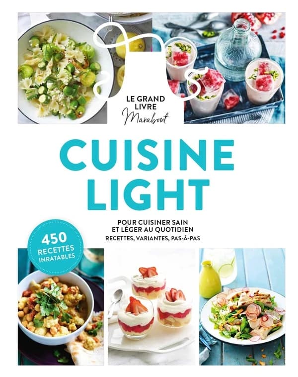 Le grand livre Marabout cuisine light : pour cuisiner sain et léger au quotidien...
