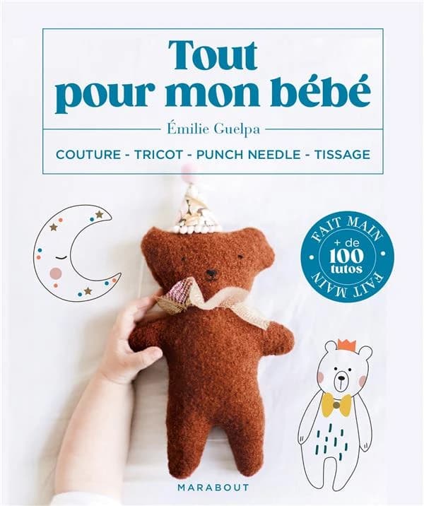 Tout pour mon bébé : couture, tricot, punch needle, tissage