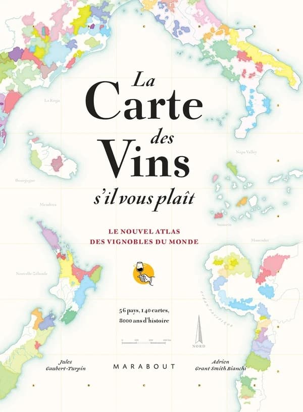 La Carte des vins s'il vous plaît : le nouvel atlas des vignobles du monde : 56 pays, 140 cartes, 8 000 ans d'histoire