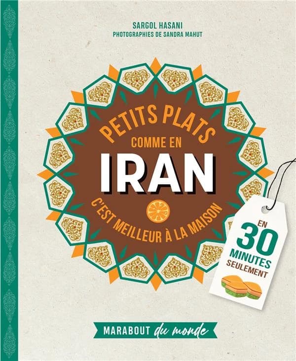 Petits plats comme en Iran : c'est meilleur à la maison
