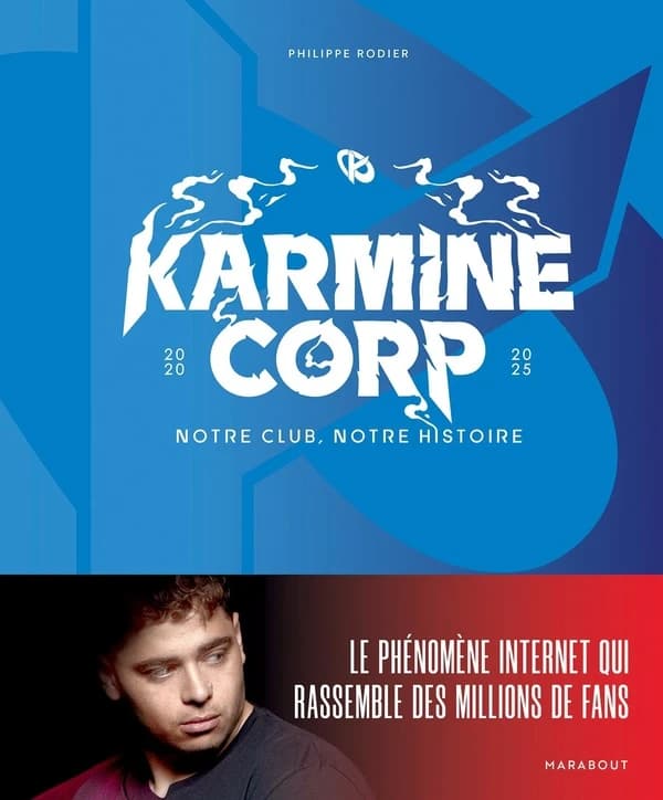 Karmine Corp : 2020 2025, notre club, notre histoire