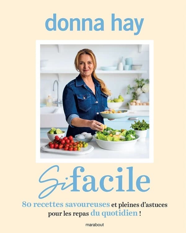 Si facile : 80 recettes savoureuses et pleines d'astuces pour les repas du quotidien !