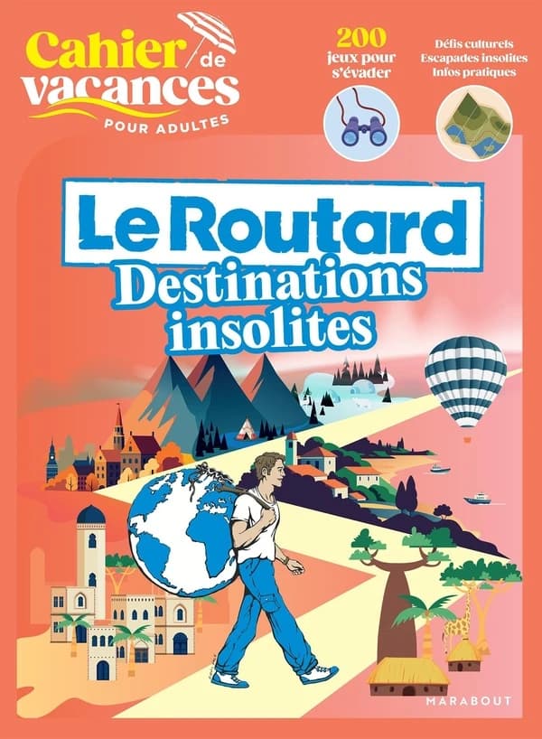 Cahier de vacances pour adultes : Le Routard : Destinations insolites