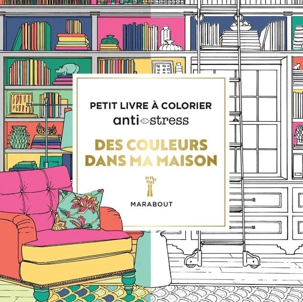 Petit livre à colorier anti-stress : Des couleurs dans ma maison