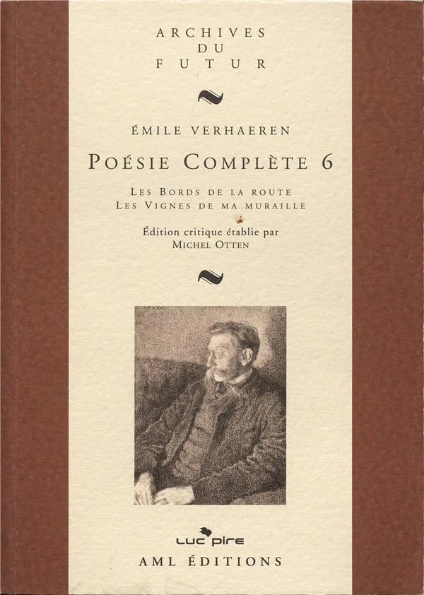 Poésie complète Tome 6 : les bords de la route ; les vignes de ma muraille