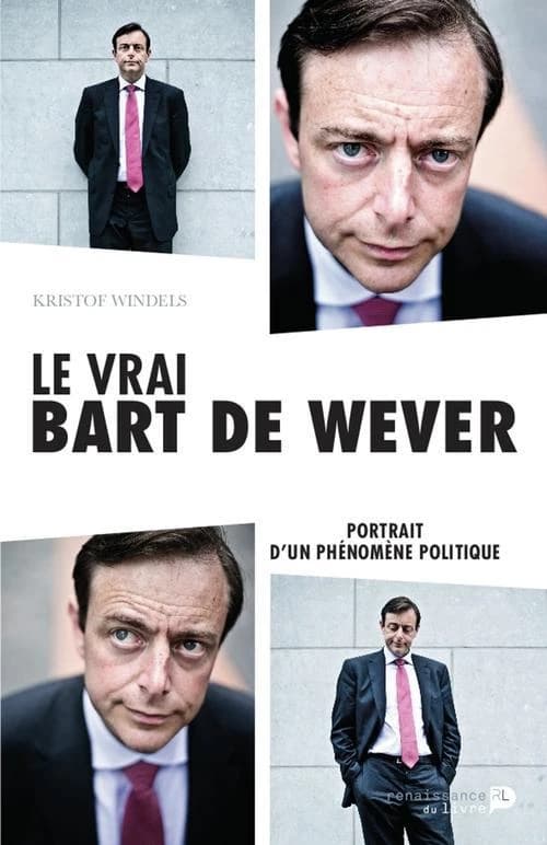 Le vrai Bart de Wever : Portrait d'un phénomène politique