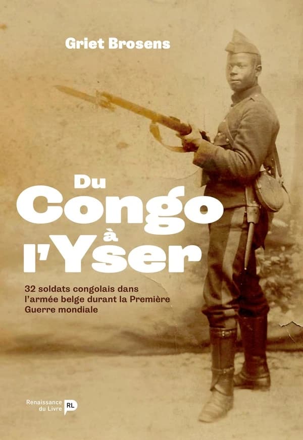 Du Congo à l'Yser : 32 soldats congolais dans l'armée belge durant la Première Guerre mondiale