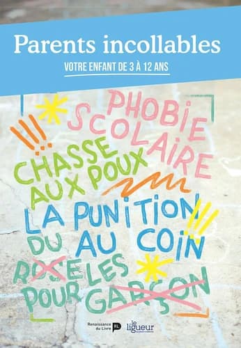 Parents incollables ; votre enfant de 3 à 12 ans