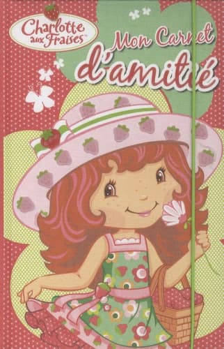 Charlotte aux fraises, mon carnet d'amitié