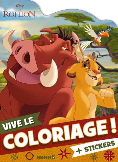 Vive le coloriage ! : Le Roi Lion : Simba, Timon, Pumbaa et Zazu