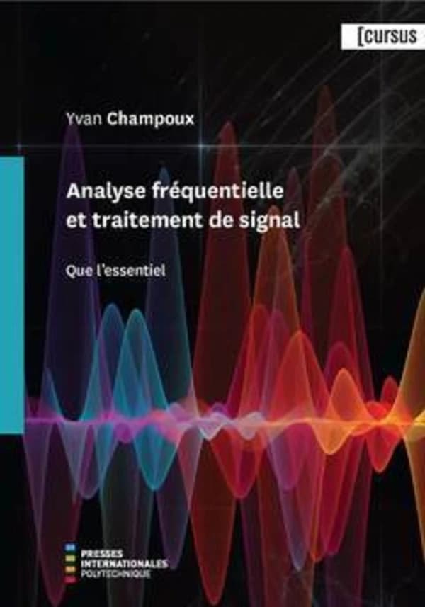 Analyse fréquentielle et traitement de signal ; que l'essentiel