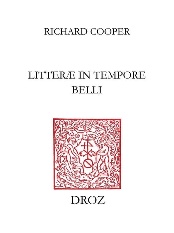Litteræ in tempore belli : études sur les relations littéraires italo-françaises pendant les guerres d'Italie