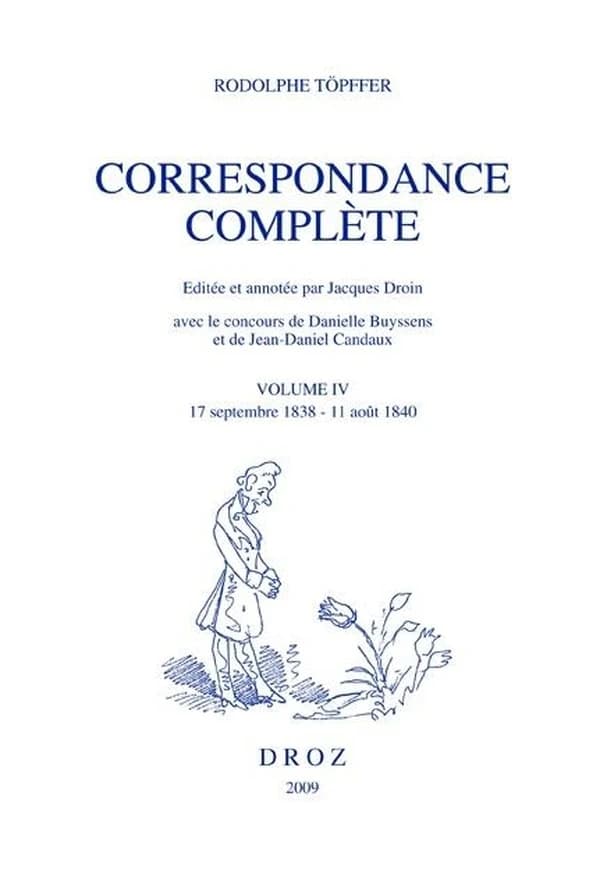 Correspondance complète Volume IV : 17 septembre 1838-11 août 1840