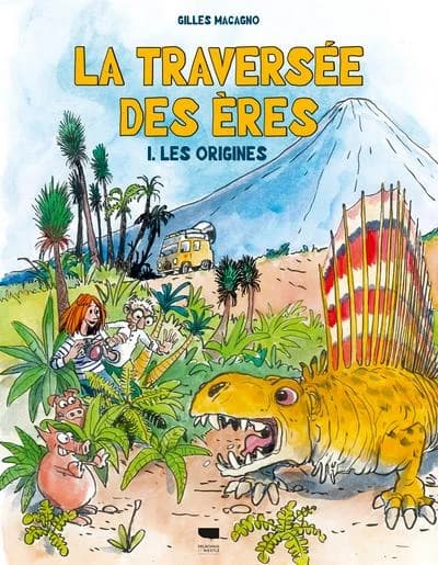La traversée des ères : les origines. 1