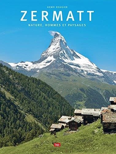 Zermatt Nature, hommes et paysages