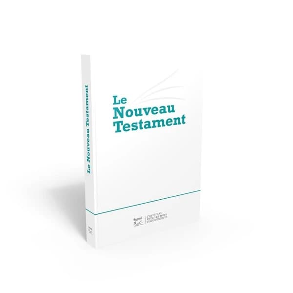 Le Nouveau Testament : l'original avec les mots d'aujourd'hui : Segond 21