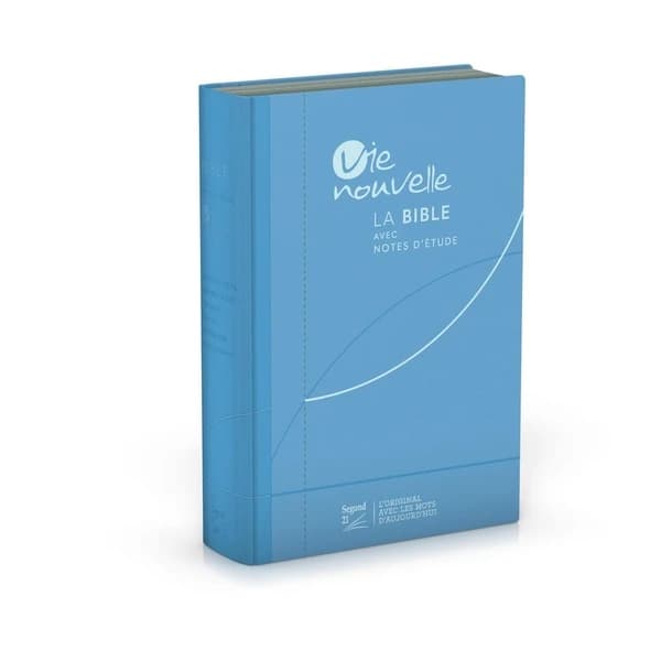 Bible d'étude vie nouvelle : Segond 21