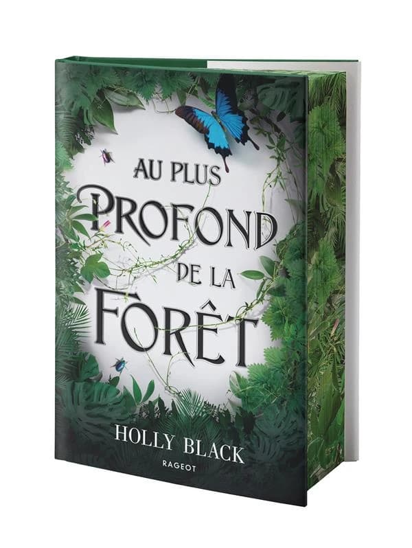 Au plus profond de la forêt (Éd. collector) Holly Black ; traduit de l'anglais (États-Unis) par Leslie Damant-Jeandel