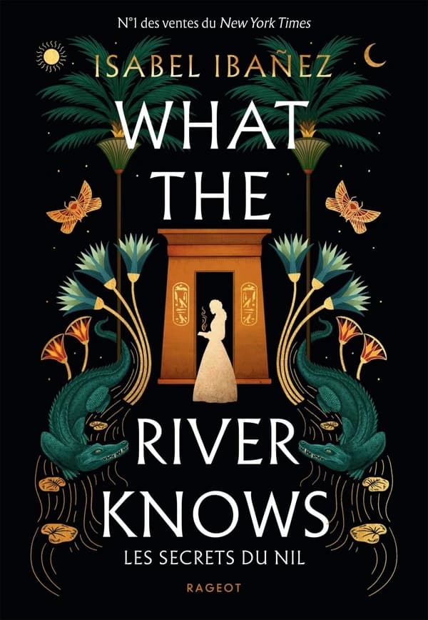 What the river knows : les secrets du Nil